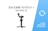 DJI Care Refresh+ (DJI RSC 2)
