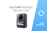 DJI Care Refresh 1-Year Plan (Osmo 360)